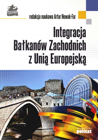 Integracja Bałkanów Zachodnich Z Unią Europejską [KSIĄŻKA]