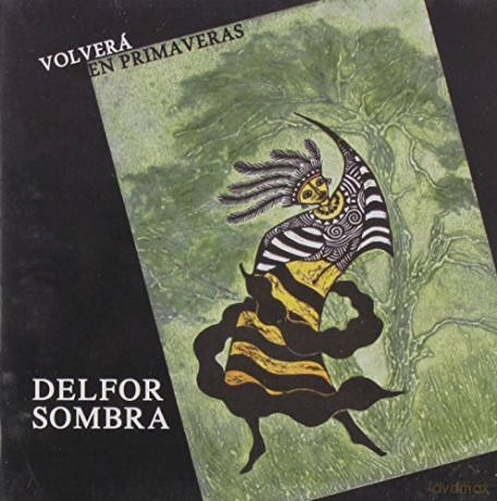 Sombra Delfor: Volvera En Primaveras [CD]