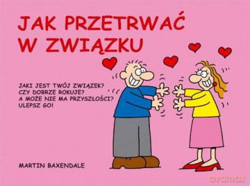 Jak Przetrwać W Związku - Martin Baxendale [KSIĄŻKA]