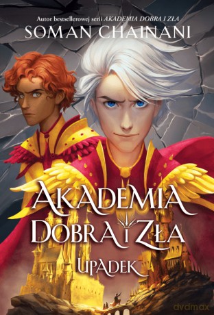 Akademia Dobra i Zła. Upadek - Soman Chainani [KSIĄŻKA]