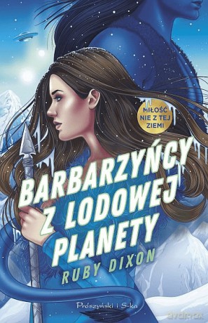 Barbarzyńcy z Lodowej Planety - Ruby Dixon [KSIĄŻKA]