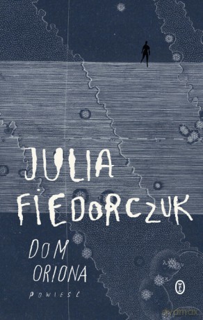 Dom Oriona - Julia Fiedorczuk [KSIĄŻKA]