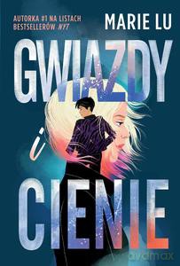 Gwiazdy i cienie - Marie Lu [KSIĄŻKA]