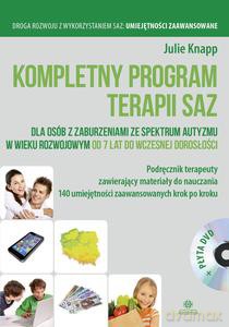 Kompletny program terapii SAZ dla osób z zaburzeniami ze spektrum autyzmu w wieku rozwojowym od 7 lat do wczesnej dorosłości - Julie Knapp [KSIĄŻKA]