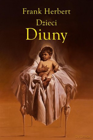 Kroniki Diuny (Tom 3) Dzieci Diuny - Frank Herbert [KSIĄŻKA]