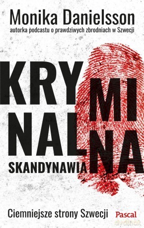 Kryminalna skandynawia - Monika Danielsson [KSIĄŻKA]