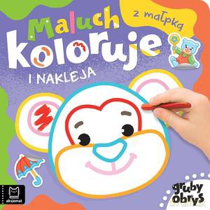 Maluch koloruje i nakleja z małpką. Gruby obrys - Anna Podgórska [KSIĄŻKA]