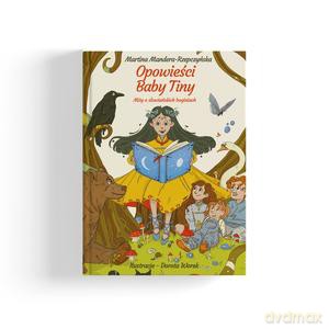 Opowieści Baby Tiny. Mity o słowiańskich boginiach - Martina Mandera-Rzepczyńska [KSIĄŻKA]