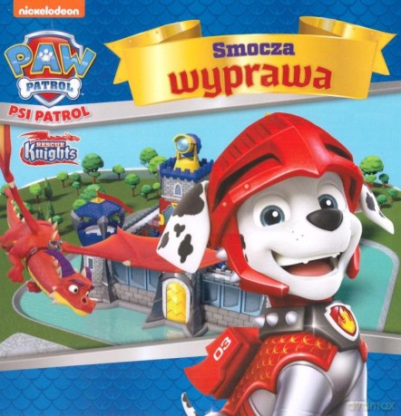 Psi Patrol nr 45 Smocza wyprawa. Rescue Knights [KSIĄŻKA]