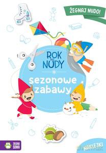 Rok bez nudy. Sezonowe zabawy - Anna Wawak [KSIĄŻKA]