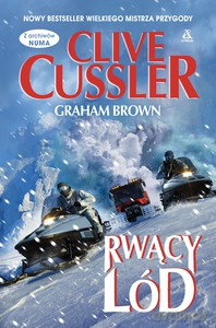 Rwący lód - Clive Cussler, Graham Brown [KSIĄŻKA]