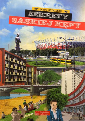 Sekrety Saskiej Kępy - Jakub Jastrzębski [KSIĄŻKA]
