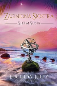 Siedem Sióstr (Tom 7) Zaginiona siostra - Lucinda Riley [KSIĄŻKA]