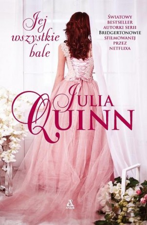 Splendor (Tom 1) Jej wszystkie bale - Julia Quinn [KSIĄŻKA]