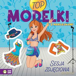 Top Modelki. Sesja zdjęciowa [KSIĄŻKA]
