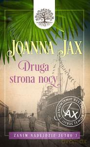 Zanim nadejdzie jutro (Tom 3) Druga strony nocy - Joanna Jax [KSIĄŻKA]