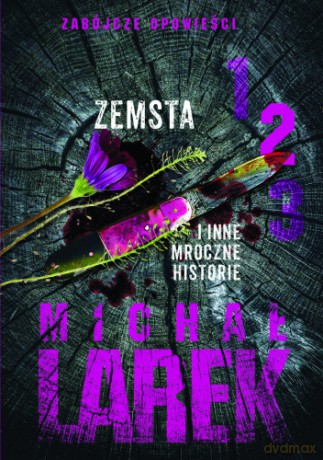 Zemsta i inne mroczne historie 2 - Michał Larek [KSIĄŻKA]