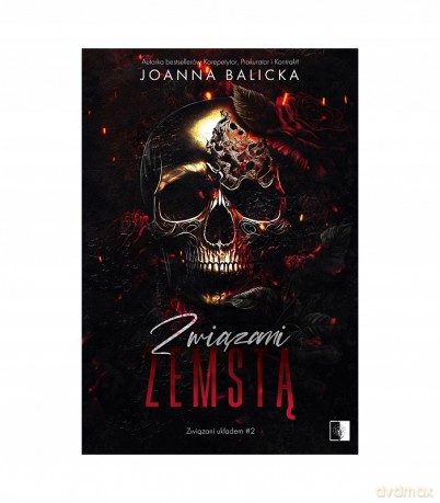 Związani układem (Tom 2) Związani zemstą - Joanna Balicka [KSIĄŻKA]