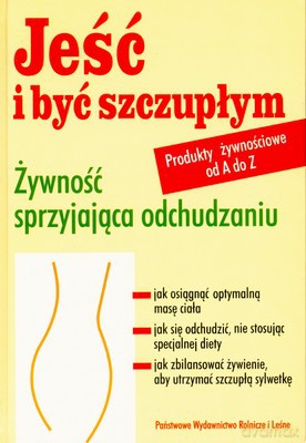 Jeść I Być Szczupłym Tw [KSIĄŻKA]