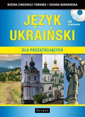 Język Ukraiński Dla Początkujących + Cd - Bożena Zinkiewicz - Tomanek, Oksana Baraniwska [KSIĄŻKA]