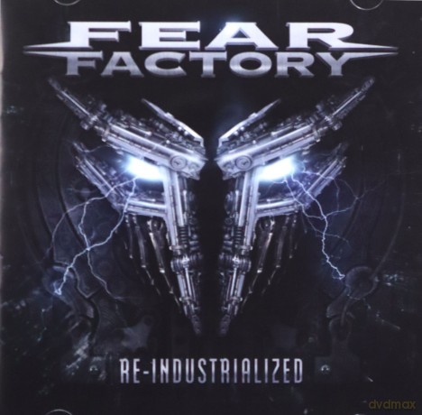 Fear Factory: Re-Industrialized [2CD]