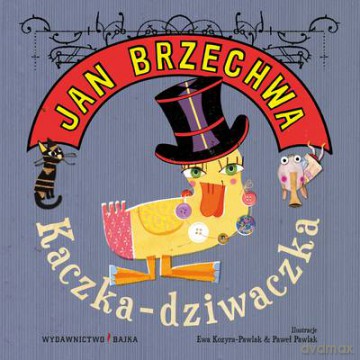 Kaczka Dziwaczka Tw - Jan Brzechwa [KSIĄŻKA]