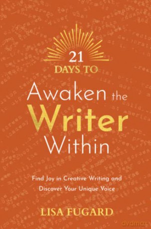 21 Days To Awaken The Writer Within - Lisa Fugard [KSIĄŻKA]
