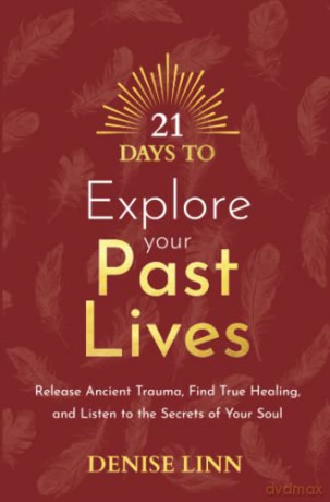 21 Days To Explore Your Past Lives - Denise Linn [KSIĄŻKA]