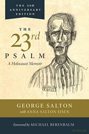23rd Psalm A Holocaust Memoir - George Salton [KSIĄŻKA]