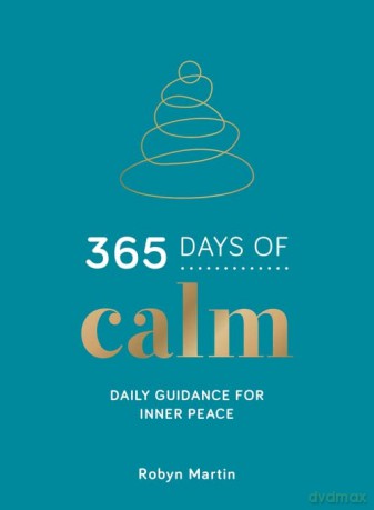 365 Days Of Calm - Robyn Martin [KSIĄŻKA]