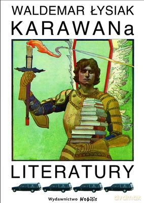 Karawana Literatury Tw - Waldemar Łysiak [KSIĄŻKA]