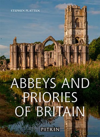 Abbeys And Priories Of Britain - Stephen Platten [KSIĄŻKA]