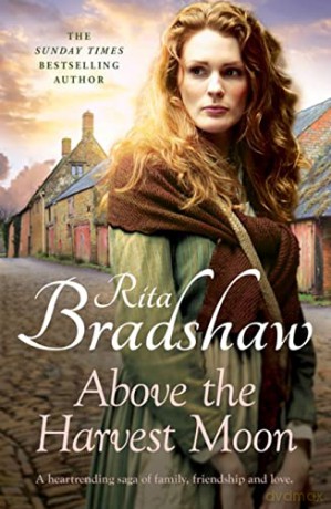 Above The Harvest Moon - Rita Bradshaw [KSIĄŻKA]