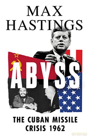 Abyss Cuban Missile Crisis 1962 - Max Hastings [KSIĄŻKA]