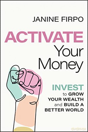 Activate Your Money - Janine Firpo [KSIĄŻKA]