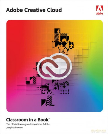 Adobe Creative Cloud Classroom In A Boo - Joseph Labrecque [KSIĄŻKA]