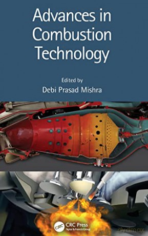 Advances In Combustion Technology - Debi Prasad Mishra [KSIĄŻKA]