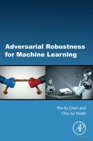 Adversarial Robustness for Machine Learning - Hsieh [KSIĄŻKA]
