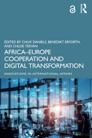 Africa-Europe Cooperation and Digital Transformation (Innovations in International Affairs) - Chux Daniels [KSIĄŻKA]