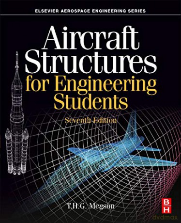 Aircraft Structures for Engineering Students (Aerospace Engineering) - T.H.G. Megson [KSIĄŻKA]