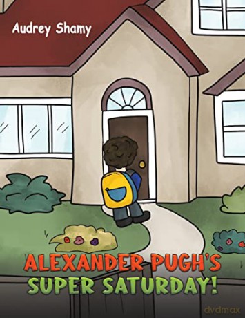 Alexander Pughs Super Saturday - Audrey Shamy [KSIĄŻKA]