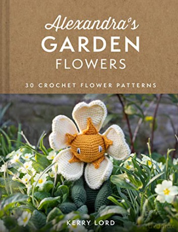 Alexandras Garden Flowers - Kerry Lord [KSIĄŻKA]