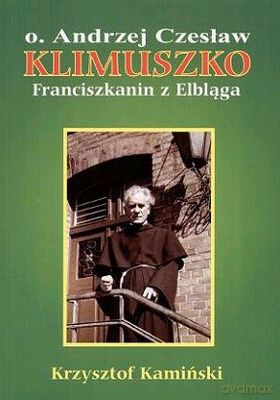 Klimuszko - Franciszkanin Z Elbląga [KSIĄŻKA]