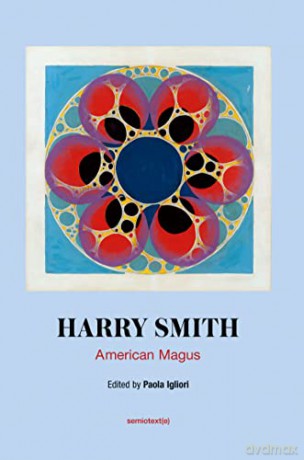 American Magus Harry Smith - Paola Igliori [KSIĄŻKA]