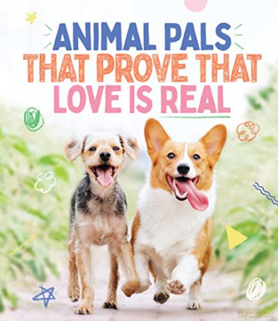 Animal Pals That Prove That Love Is Real - Smith Street Books [KSIĄŻKA]