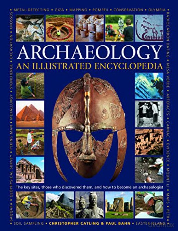 Archaeology An Illustrated Encyclopedia - Christopher Catling [KSIĄŻKA]