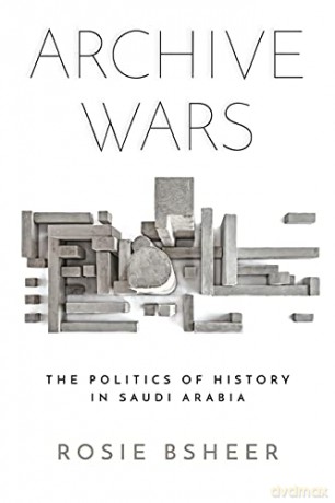 Archive Wars - Rosie Bsheer [KSIĄŻKA]