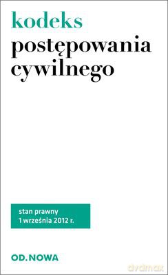 Kodeks Postępowania Cywilnego 01.09.2012 - Bogdan Gąszcz [KSIĄŻKA]