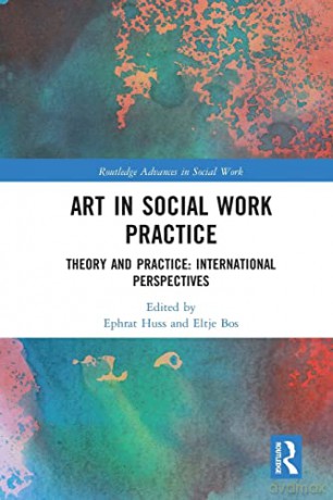 Art In Social Work Practice - Ephrat Huss [KSIĄŻKA]
