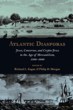 Atlantic Diasporas - Richard L. Kagan [KSIĄŻKA]